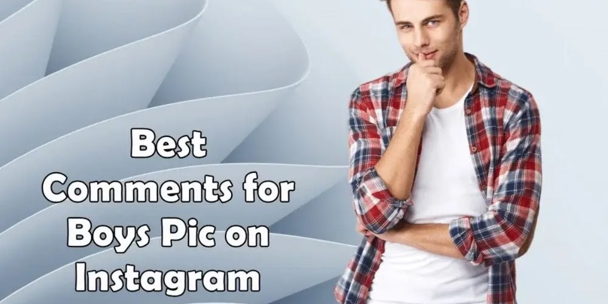 comments for boys pic on instagram
